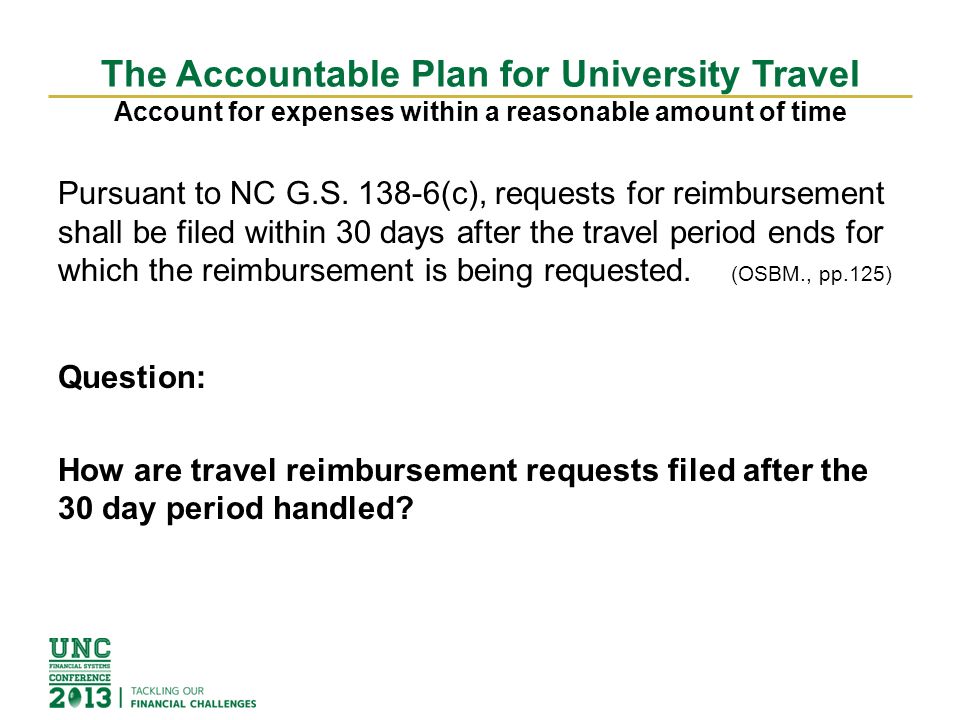 The Accountable Plan for University Travel Account for expenses within a reasonable amount of time Pursuant to NC G.S.