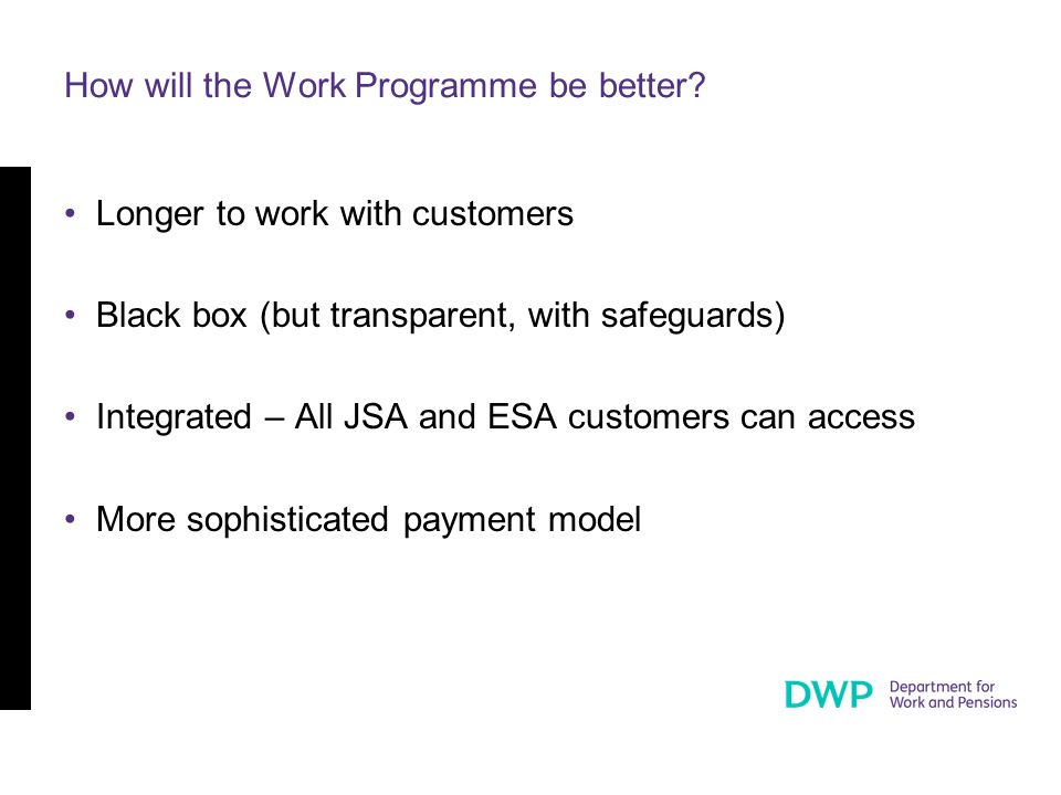 How will the Work Programme be better.
