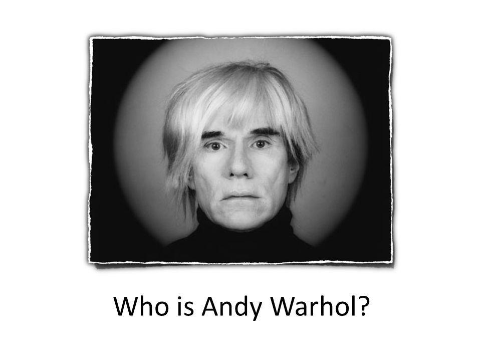 Who is Andy Warhol