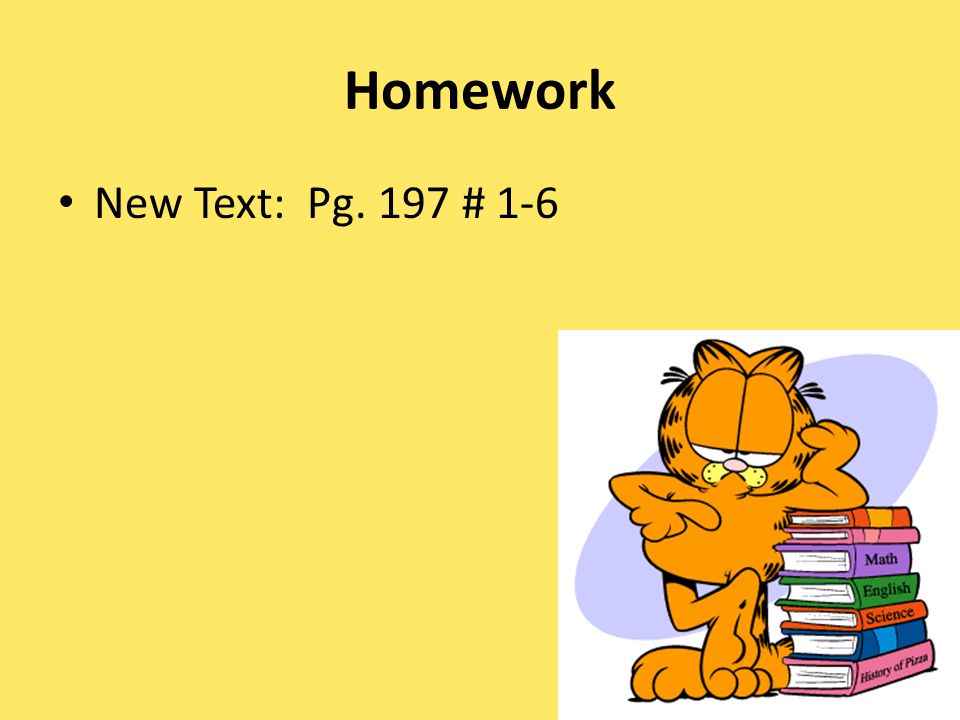 Homework New Text: Pg. 197 # 1-6