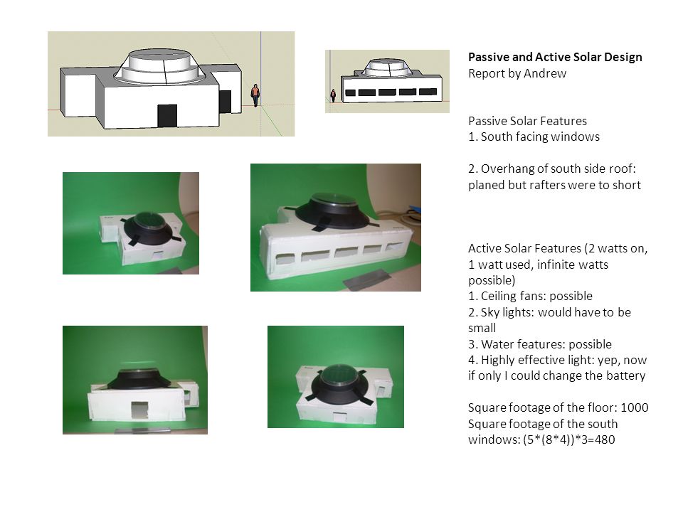 Passive and Active Solar Design Report by Andrew Passive Solar Features 1.