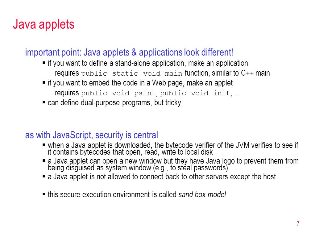 7 important point: Java applets & applications look different.