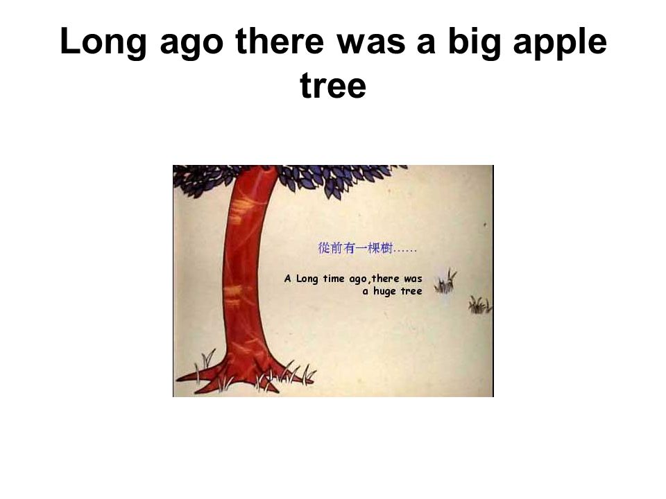 Long ago there was a big apple tree