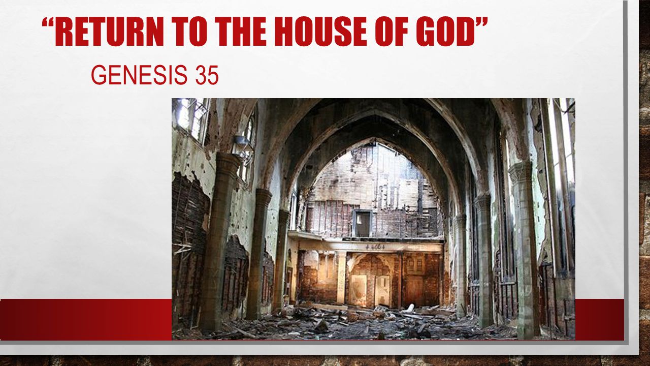 RETURN TO THE HOUSE OF GOD GENESIS 35