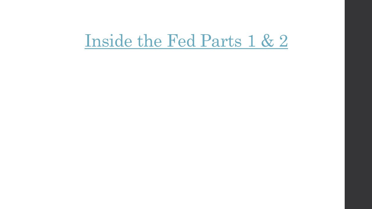Inside the Fed Parts 1 & 2