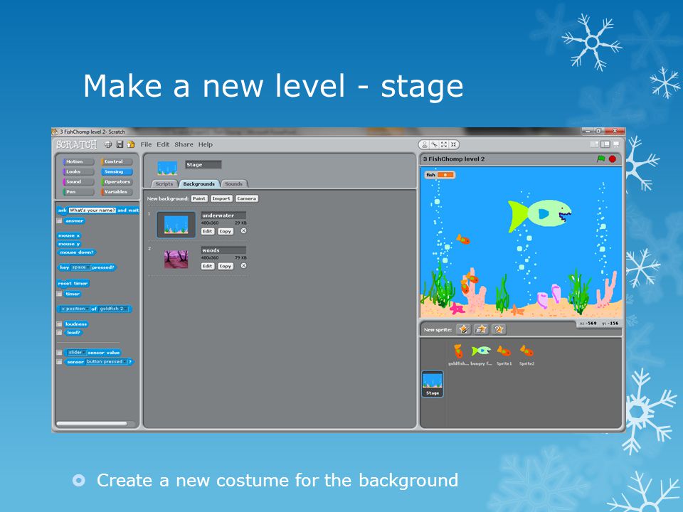 Make a new level - stage  Create a new costume for the background