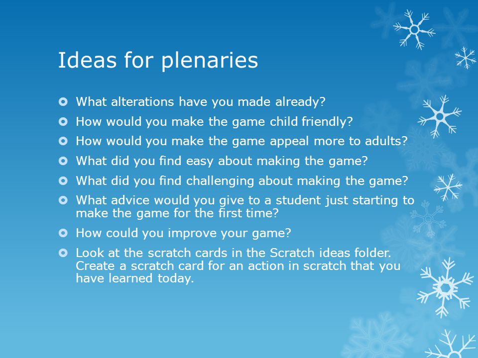 Ideas for plenaries  What alterations have you made already.