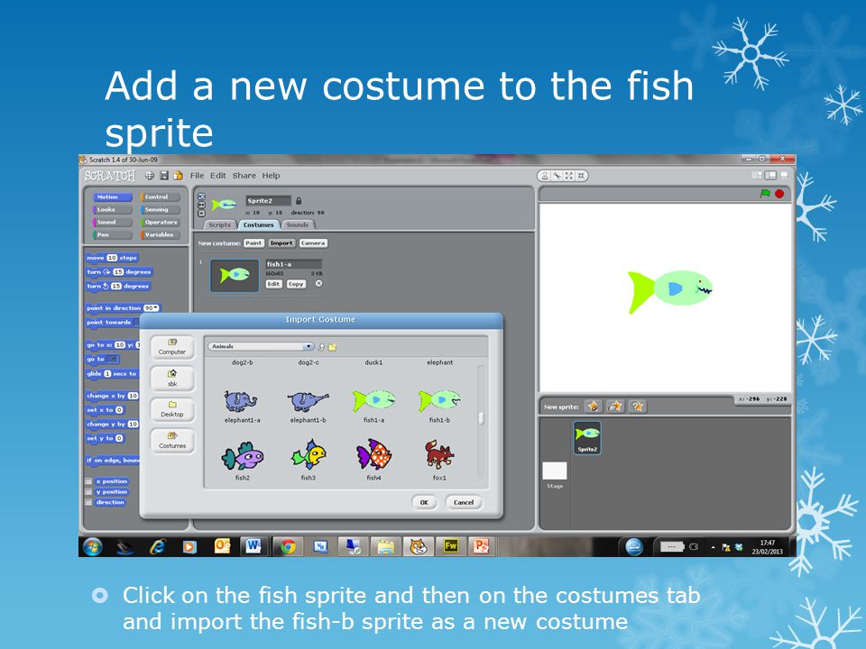 Add a new costume to the fish sprite  Click on the fish sprite and then on the costumes tab and import the fish-b sprite as a new costume
