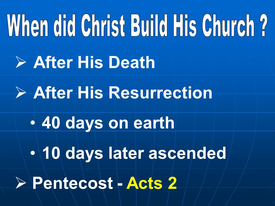  After His Death  After His Resurrection 40 days on earth 10 days later ascended  Pentecost - Acts 2