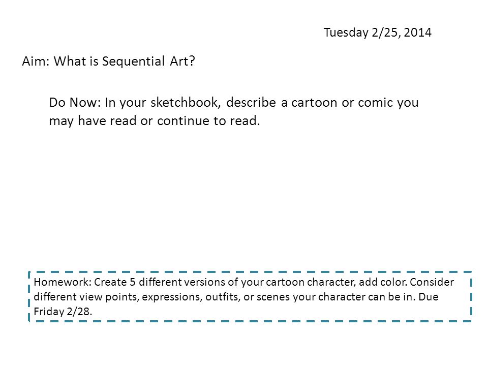 Tuesday 2/25, 2014 Aim: What is Sequential Art.