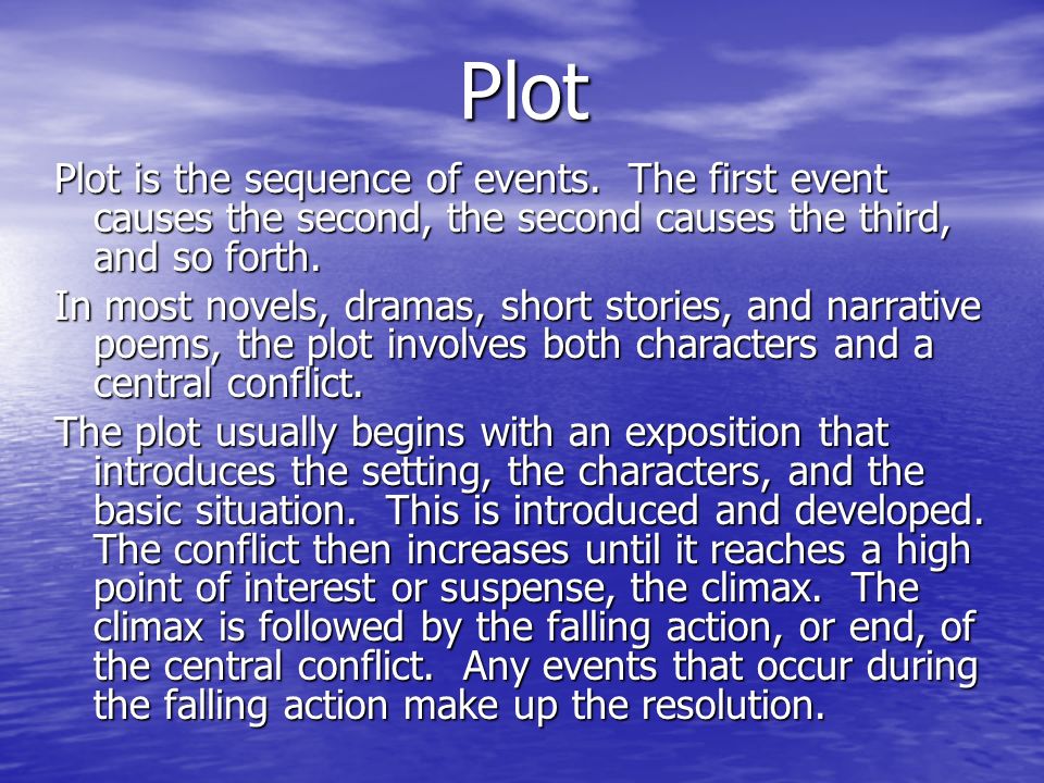 Plot Plot is the sequence of events.