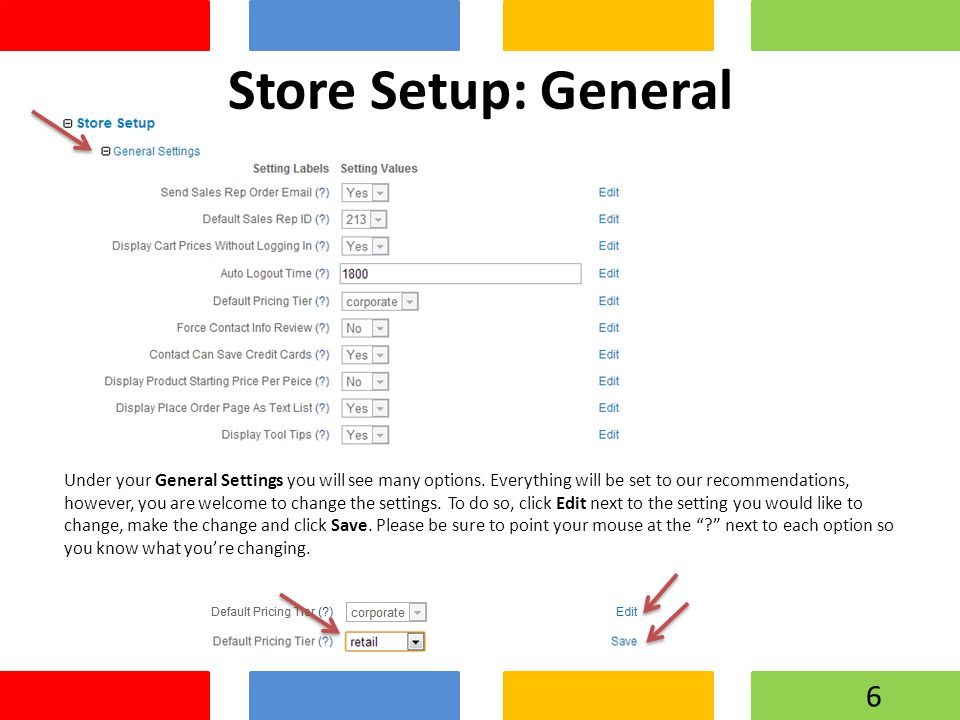 Store Setup: General Under your General Settings you will see many options.
