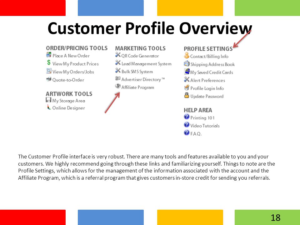 Customer Profile Overview The Customer Profile interface is very robust.
