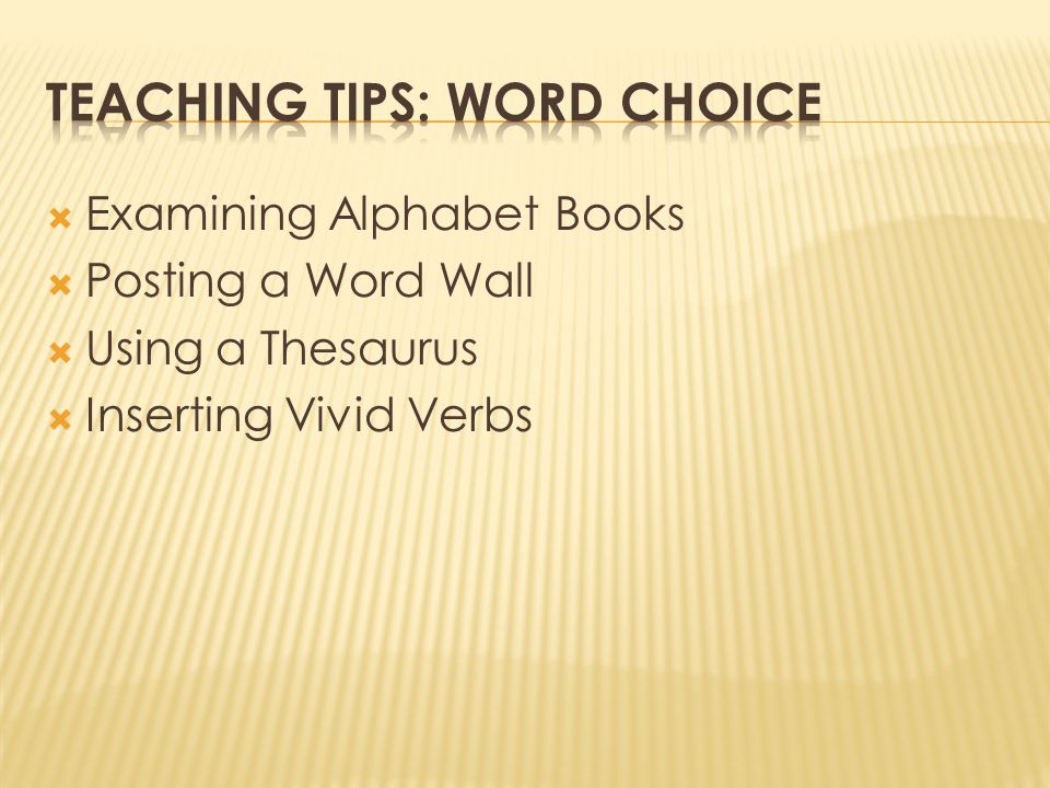  Examining Alphabet Books  Posting a Word Wall  Using a Thesaurus  Inserting Vivid Verbs