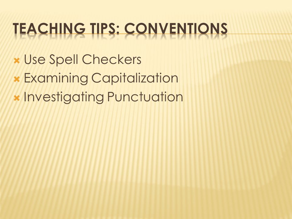  Use Spell Checkers  Examining Capitalization  Investigating Punctuation
