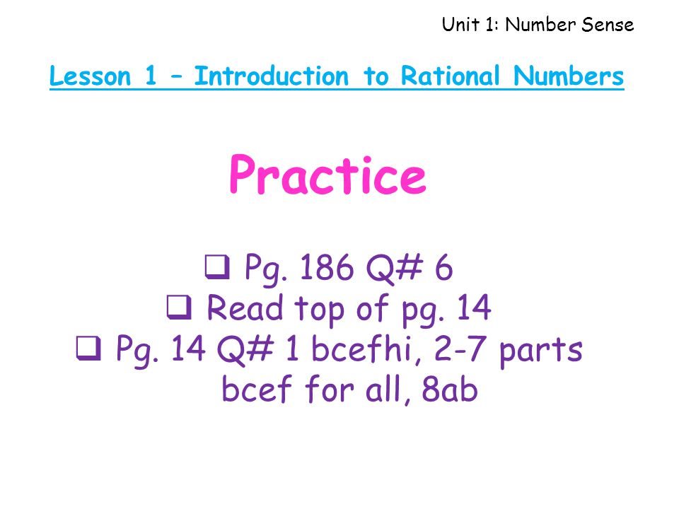 Unit 1: Number Sense Lesson 1 – Introduction to Rational Numbers Practice  Pg.
