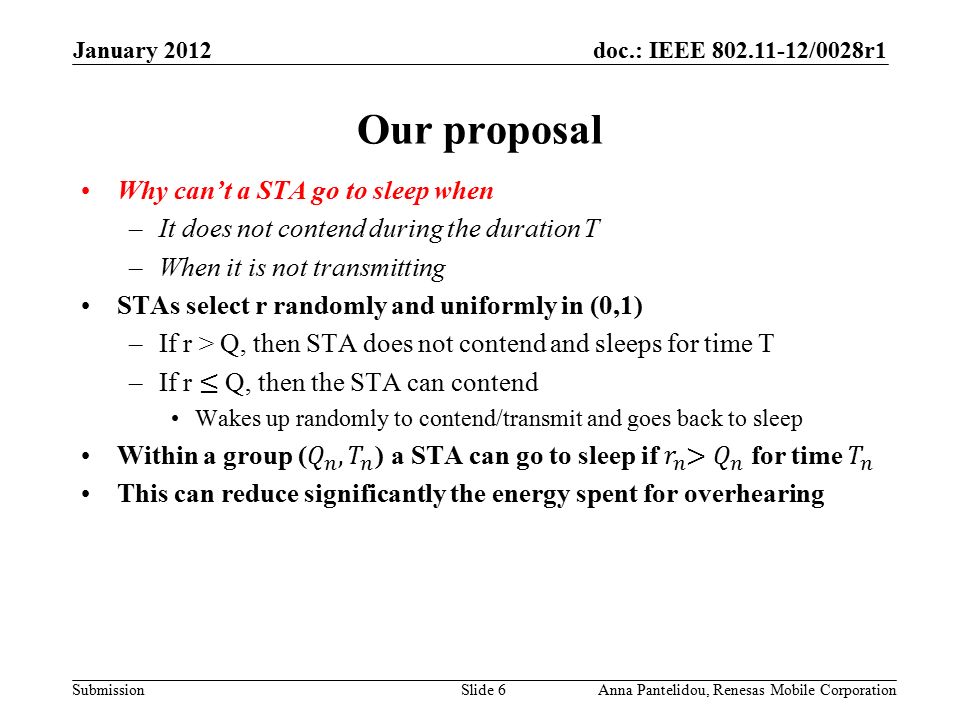 doc.: IEEE /0028r1 Submission January 2012 Anna Pantelidou, Renesas Mobile CorporationSlide 6 Our proposal