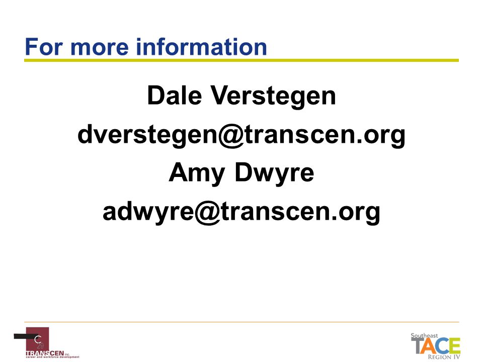 29 For more information Dale Verstegen Amy Dwyre
