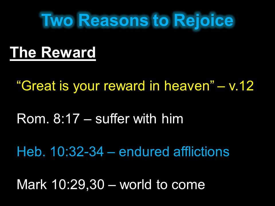 The Reward Great is your reward in heaven – v.12 Rom.