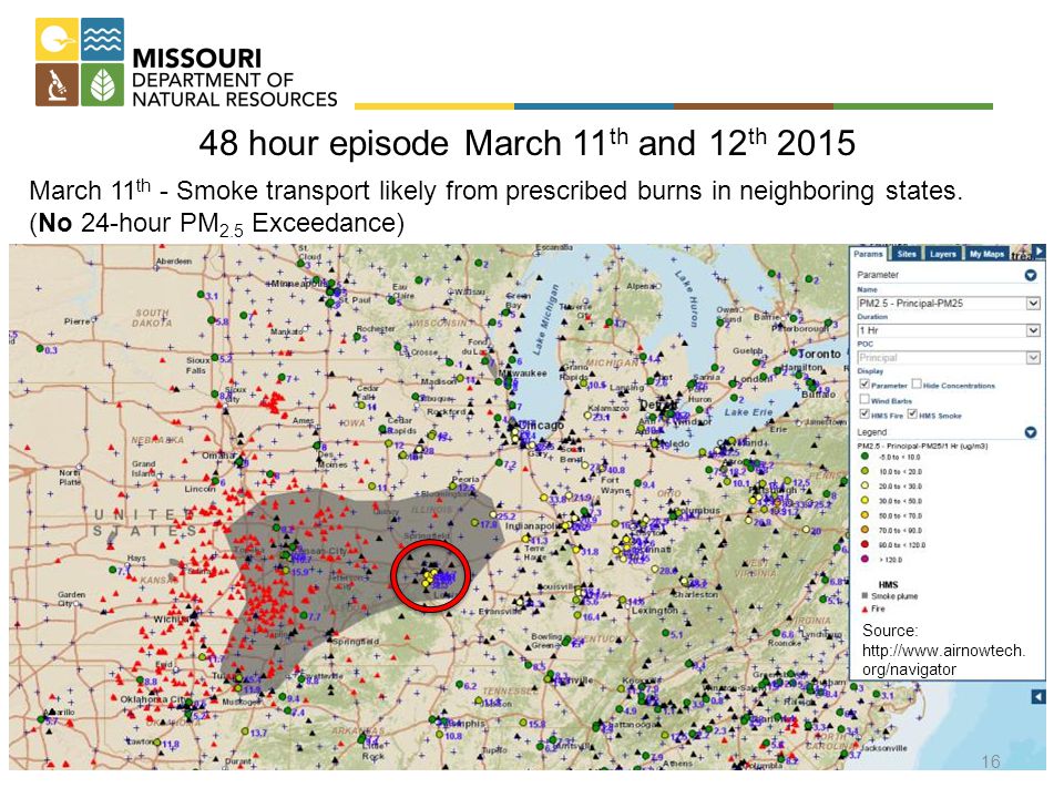 48 hour episode March 11 th and 12 th 2015 March 11 th - Smoke transport likely from prescribed burns in neighboring states.