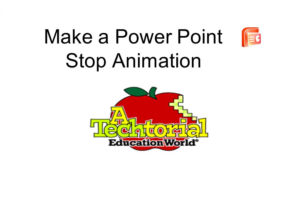 Make a Power Point Stop Animation