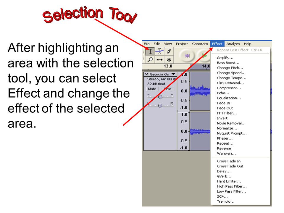 After highlighting an area with the selection tool, you can select Effect and change the effect of the selected area.