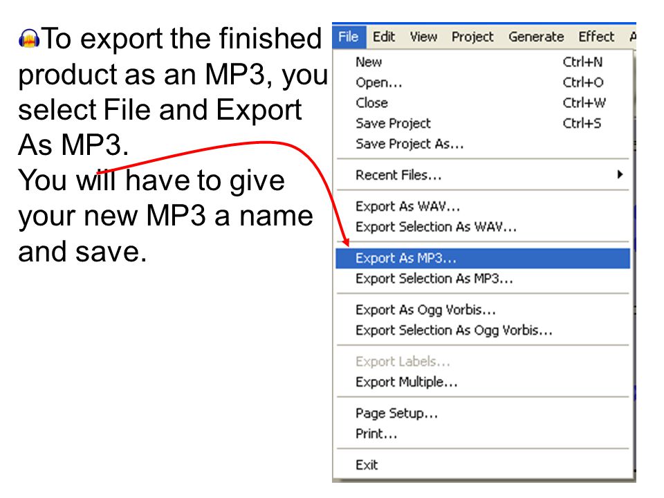 To export the finished product as an MP3, you select File and Export As MP3.