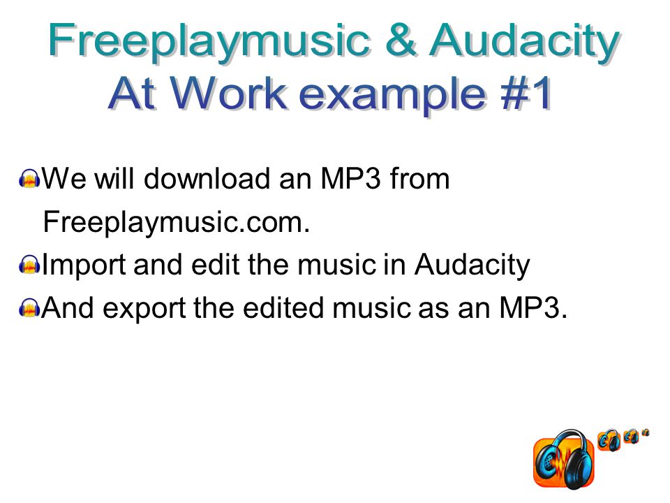 We will download an MP3 from Freeplaymusic.com.