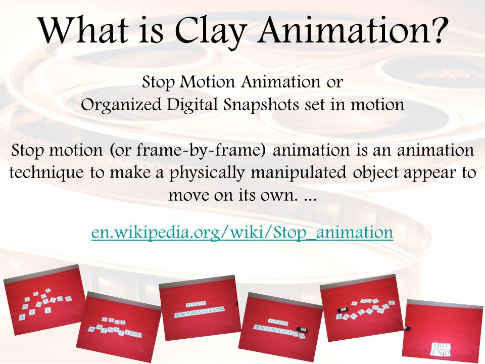 Stop Motion Animation or Organized Digital Snapshots set in motion Stop motion (or frame-by-frame) animation is an animation technique to make a physically manipulated object appear to move on its own....