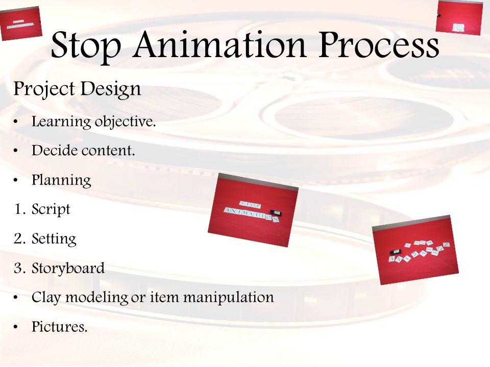 Stop Animation Process Project Design Learning objective.