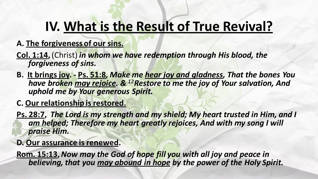IV. What is the Result of True Revival. A. The forgiveness of our sins.