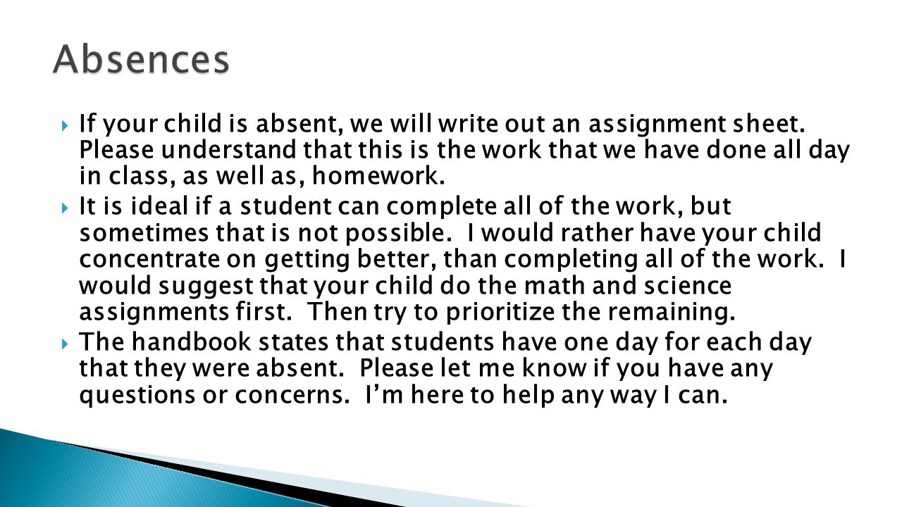  If your child is absent, we will write out an assignment sheet.