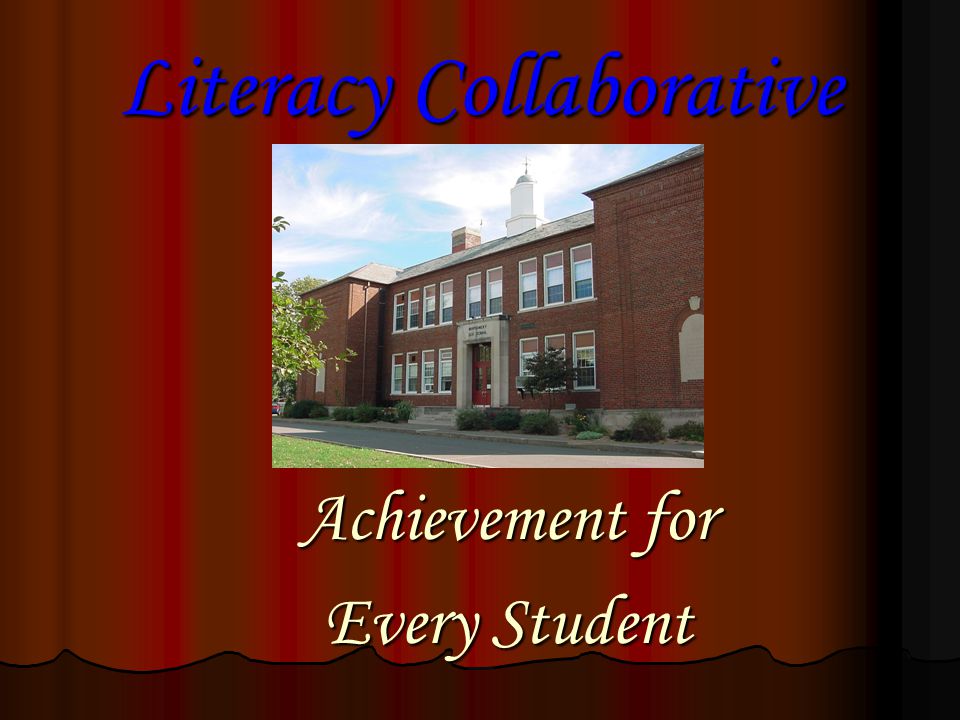 Literacy Collaborative Achievement for Every Student