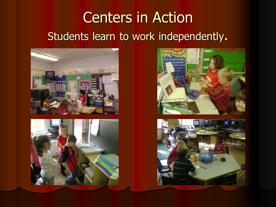 Centers in Action Students learn to work independently.