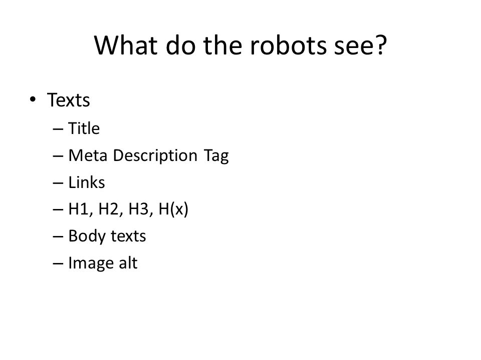 What do the robots see.