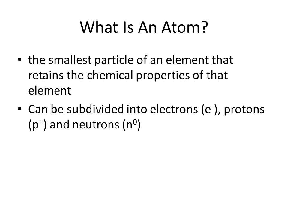 What Is An Atom.