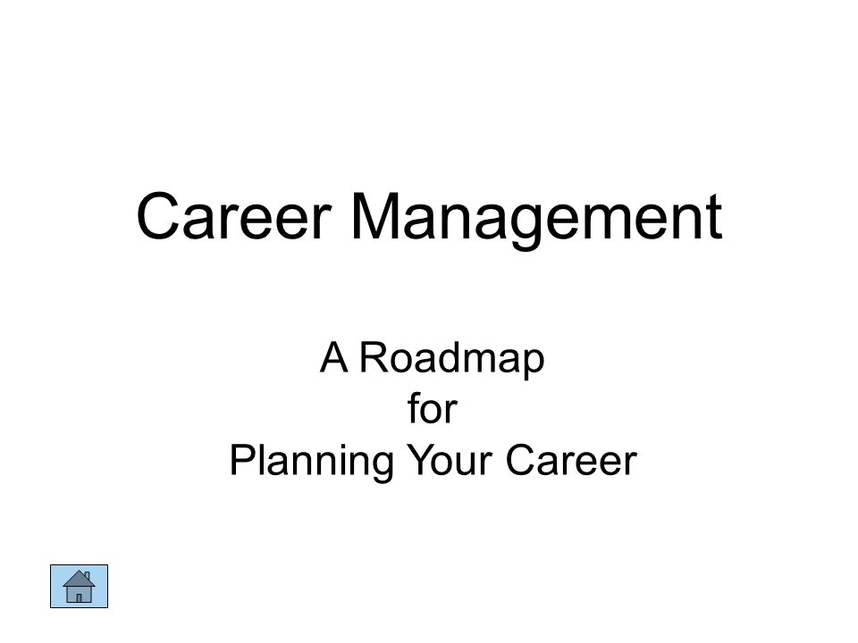 1 career management a roadmap for planning your career