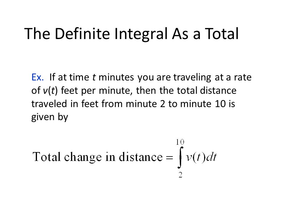 The Definite Integral As a Total Ex.