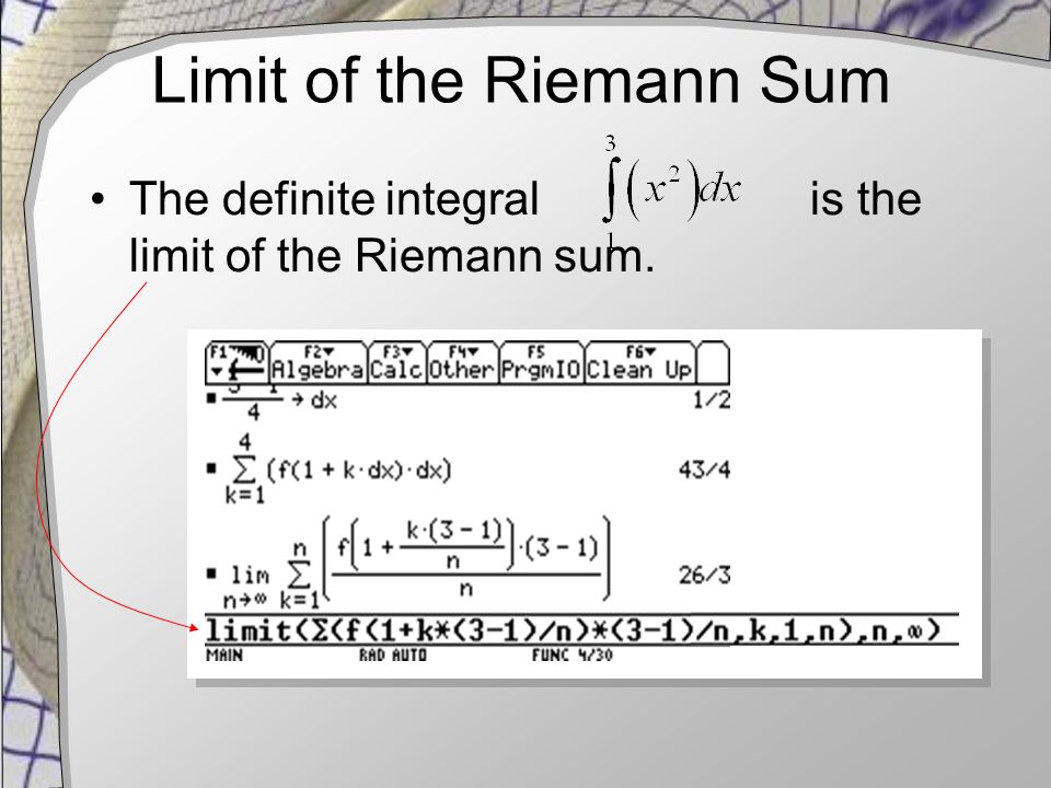Limit of the Riemann Sum The definite integral is the limit of the Riemann sum.