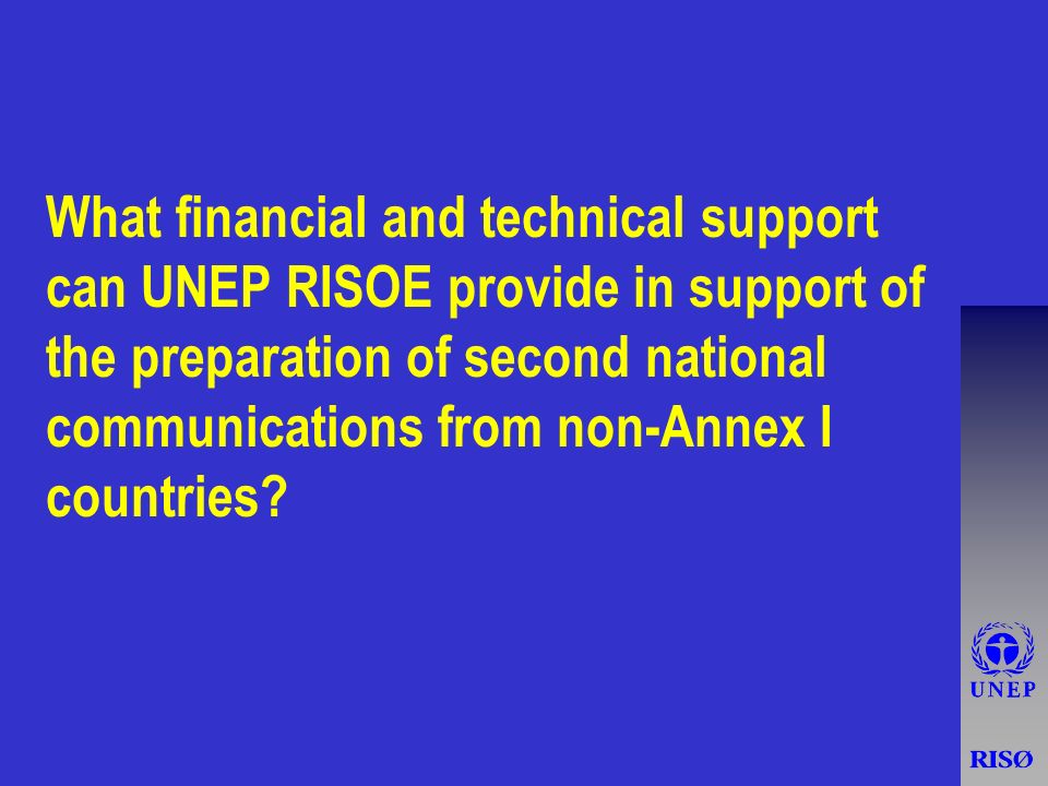What financial and technical support can UNEP RISOE provide in support of the preparation of second national communications from non-Annex I countries