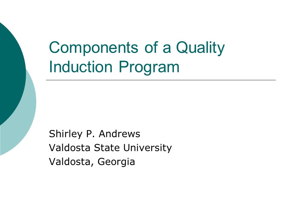 Components of a Quality Induction Program Shirley P.