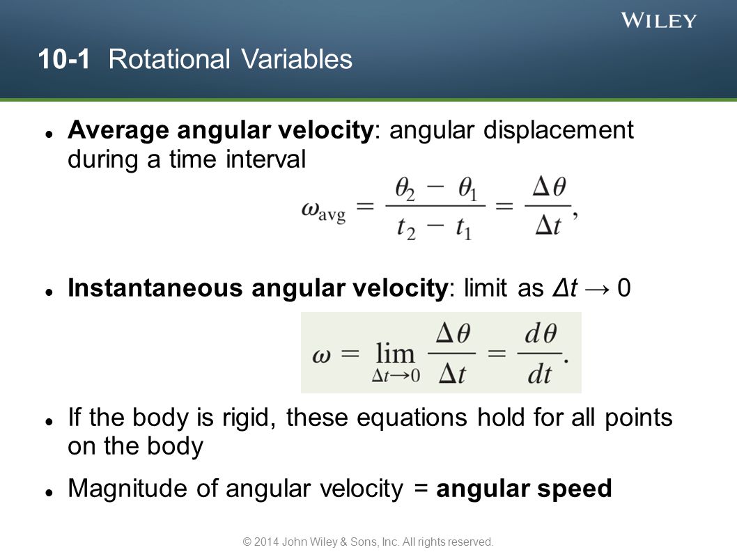 Angular Velocity Equations Talkchannels Rotation Chapter 10 Copyright 2017 John Wiley Sons Inc All 4 The Equations Rotational Kinematics With Constant Angular