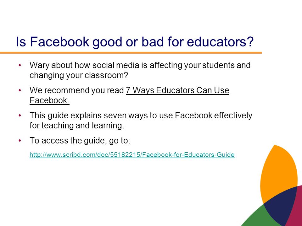 Is Facebook good or bad for educators.
