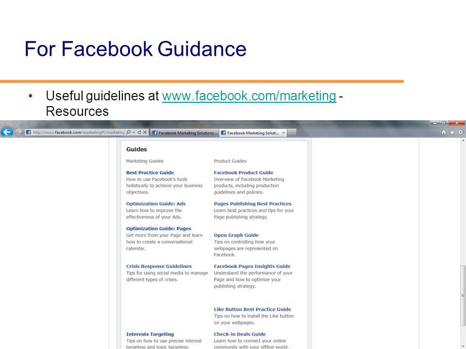 For Facebook Guidance Useful guidelines at   - Resourceswww.facebook.com/marketing Pi