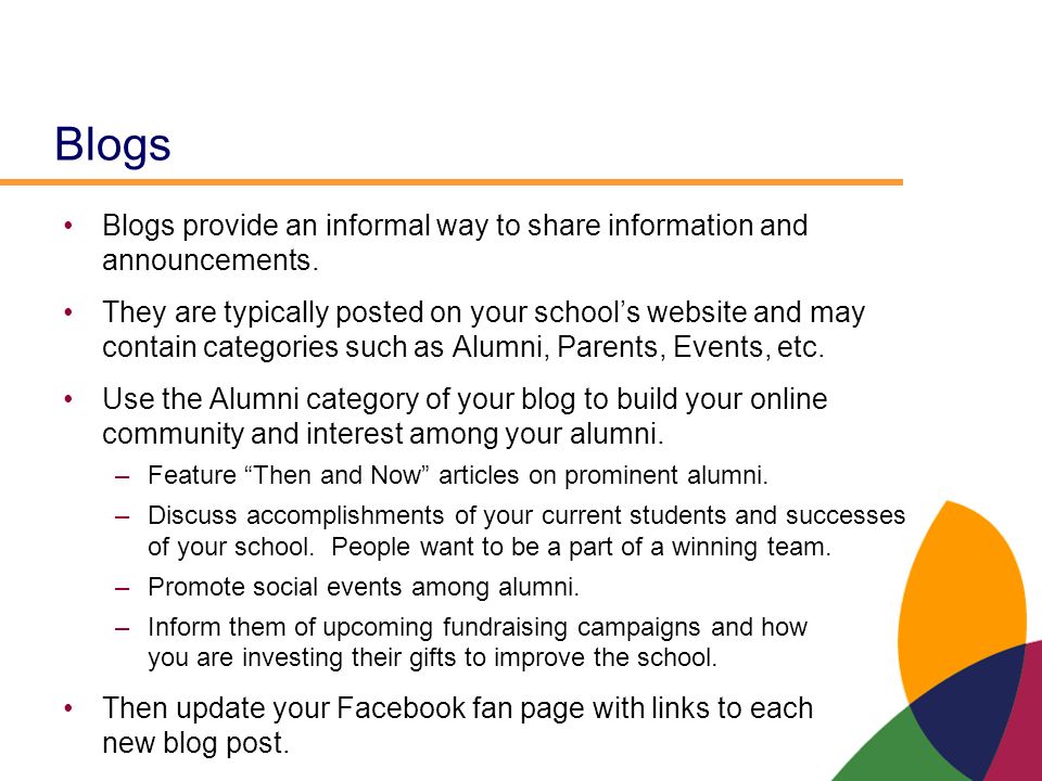 Blogs Blogs provide an informal way to share information and announcements.