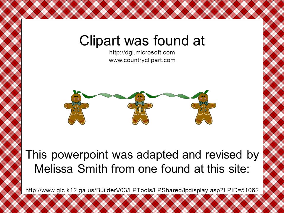 This powerpoint was adapted and revised by Melissa Smith from one found at this site:   LPID=51062 Clipart was found at