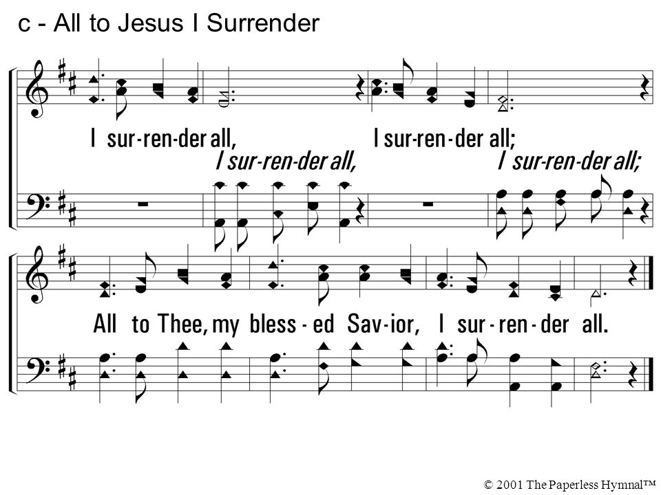 c - All to Jesus I Surrender © 2001 The Paperless Hymnal™