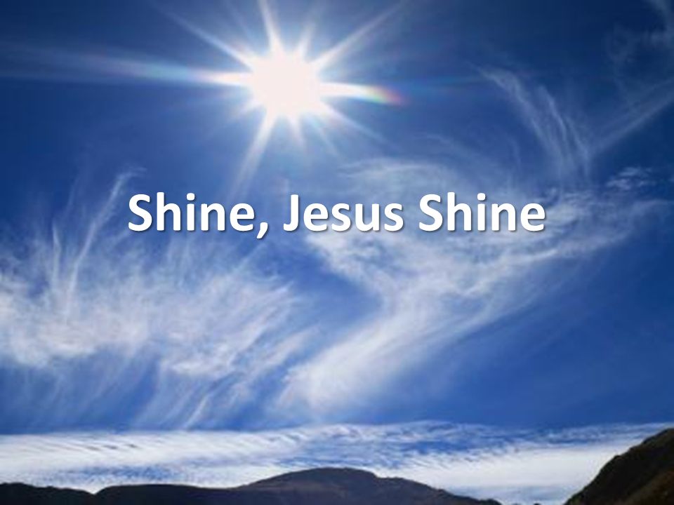 Shine, Jesus Shine
