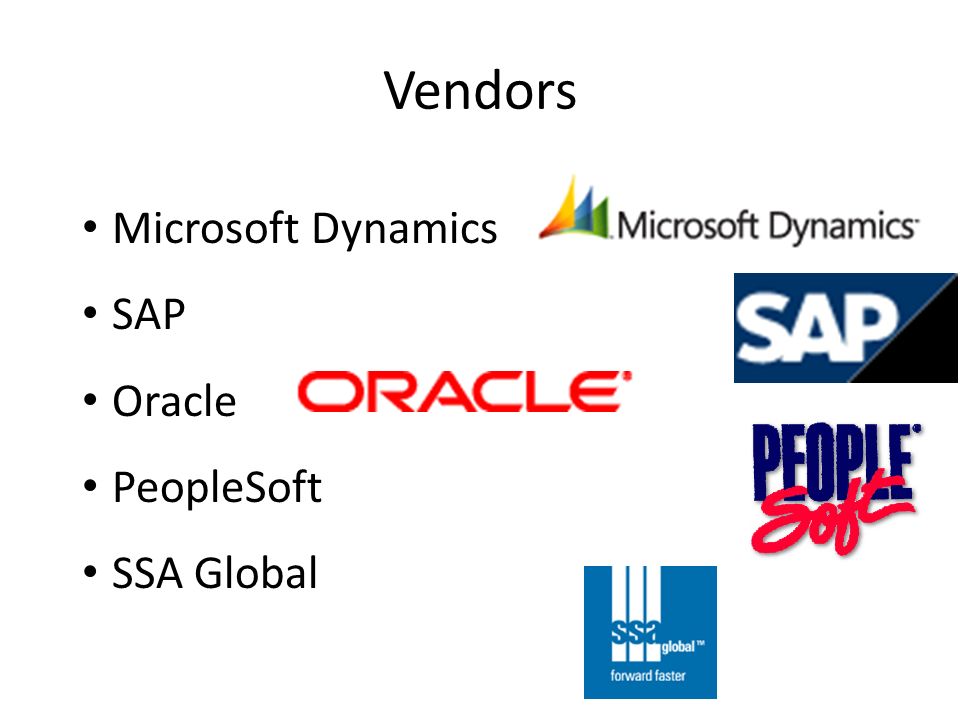 Vendors Microsoft Dynamics SAP Oracle PeopleSoft SSA Global