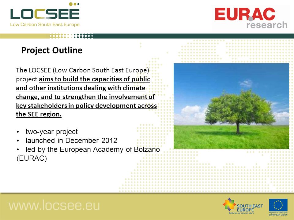 The LOCSEE (Low Carbon South East Europe) project aims to build the capacities of public and other institutions dealing with climate change, and to strengthen the involvement of key stakeholders in policy development across the SEE region.